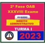 2ª Fase OAB XXXVIII (38º) Exame - Direito Administrativo - TURMA I (CERS 2023) - Curso Regular